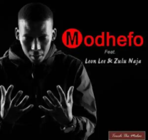 Touch The Malac - Modhefo Ft. Leon Lee & Zulu Naja